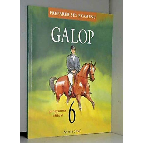 Galop 6: Préparer ses examens programme officiel