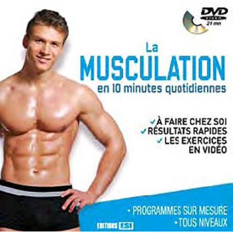 La musculation en 10 minutes quotidiennes