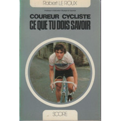 Coureur cycliste ce que tu dois savoir
