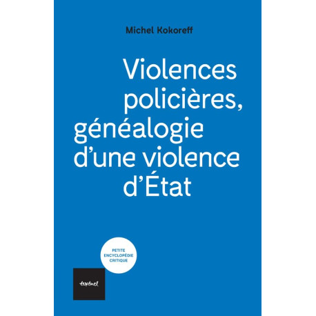 Violences policières: Généalogie d'une violence d'État