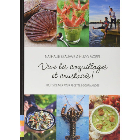 Vive les coquillages et crustacés : Fruits de mer pour recettes...