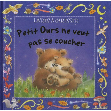 Petit ours ne veut pas se coucher