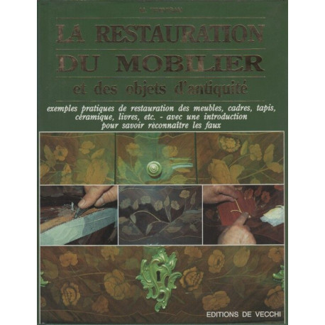 La restauration du mobilier et des objets d'antiquité