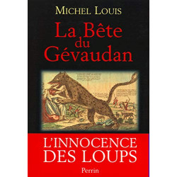 La bête du Gévaudan l'innocence des loups