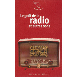 Le goût de la radio et autres sons
