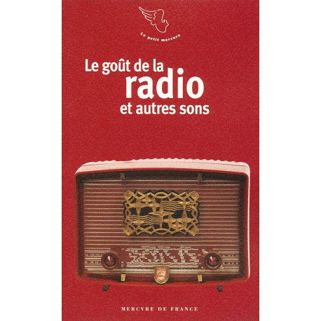 Le goût de la radio et autres sons