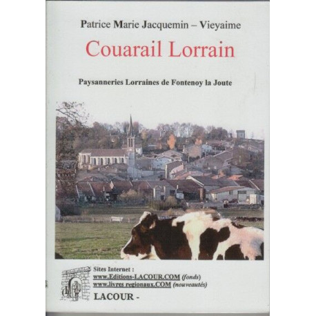 Couarail lorrain : paysanneries de Fontenoy-la-Joûte