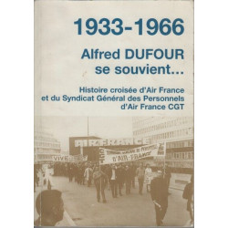 1933-1966 alfred dufour se souvient...histoire croisee d'Air...