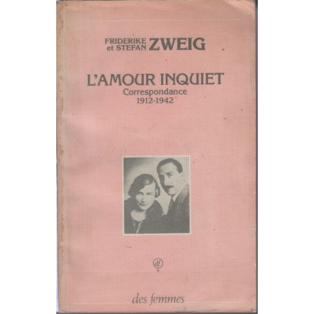 L'amour inquiet: Correspondance 1912-1942