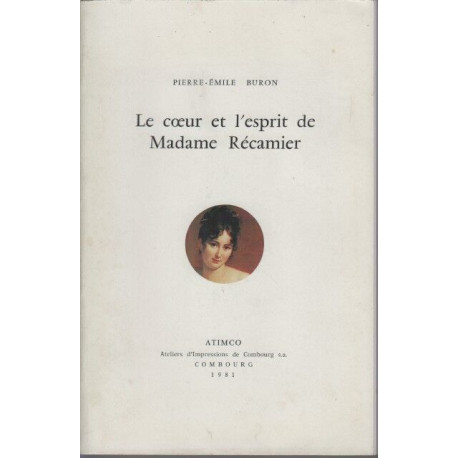 Le coeur et l'esprit de madame recamier