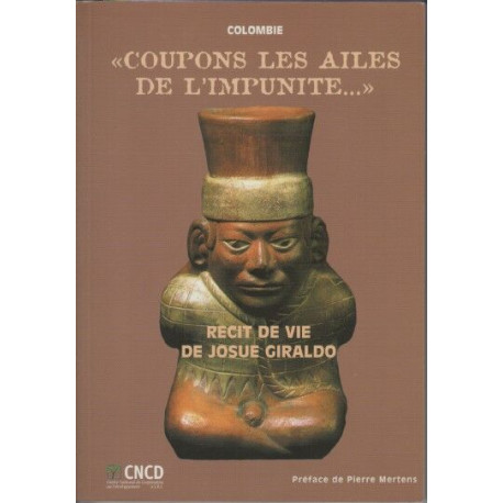 Colombie Coupons les ailes de l'impunite recit de vie de josue giraldo