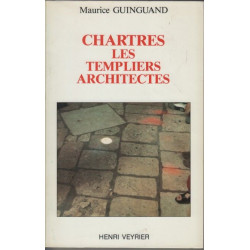 Chartres : les templiers architectes
