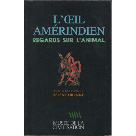 L Oeil Amerindien Regards Sur L Animal