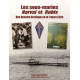 L'epopée des Sous Marins Fnfl - Narval et Rubis