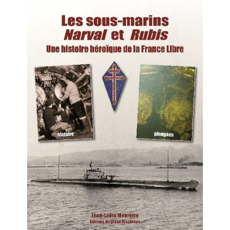 L'epopée des Sous Marins Fnfl - Narval et Rubis