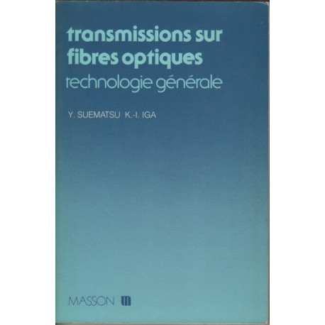 Transmission Sur Fibres Optiques: Technologie generale