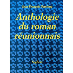 Anthologie du roman réunionnais