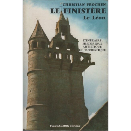 Le Finistère le Léon itinèraire historique artistique et Touristique