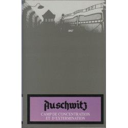 Auschwitz - camp de concentration et d'extermination