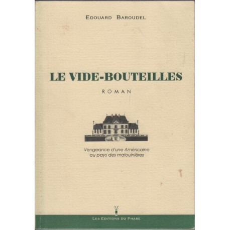 Le vide-bouteilles vengeance d'une americaine au pays des malouinieres