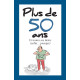 PLUS DE 50 ANS et toutes ses dents ( enfin...presque)