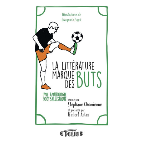 La littérature marque des buts: Une anthologie footballistique