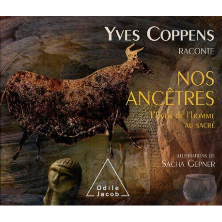 Yves Coppens raconte l'Eveil de l'homme au sacré: Tome 3 L'éveil...