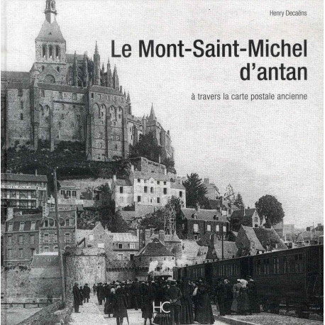 Le Mont-Saint-Michel d'antan: A travers la carte postale ancienne