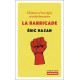 La Barricade: Histoire d'un objet révolutionnaire