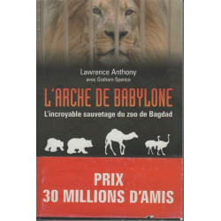 L'arche de Babylone l'incroyable sauvetage du zoo de Bagdad