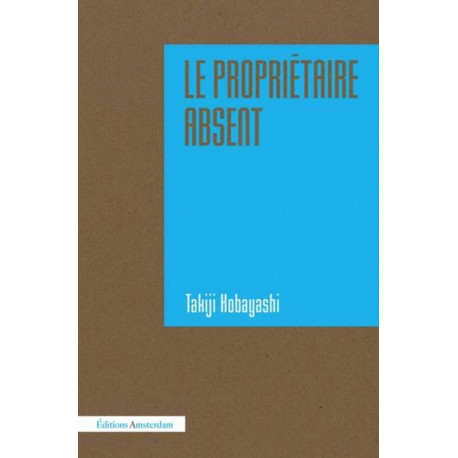 Le propriétaire absent: Suivi de Méthodologie du roman