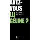 Avez vous lu celine