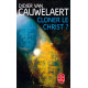 Cloner le christ