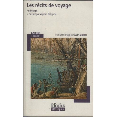 Les recits de voyage anthologie et dossier