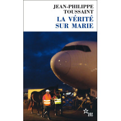 La vérité sur Marie : Suivi de l'auteur le narrateur et le pur-sang