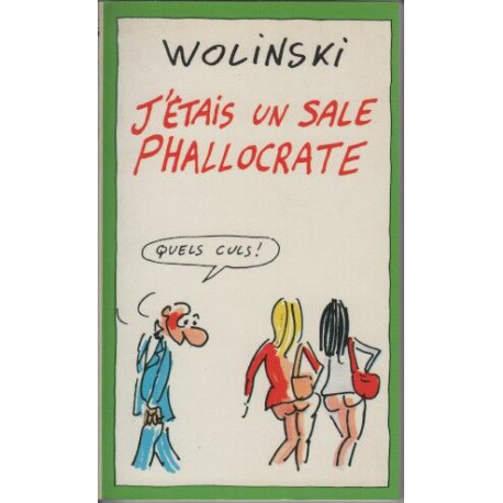 J'étais un sale phallocrate