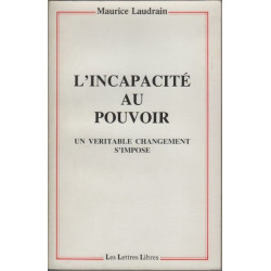 L' Incapacité au pouvoir - un véritable changement s'impose