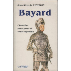Le chevalier Bayard: Chevalier sans peur et sans reproche