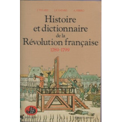 Histoire et dictionnaire de la Révolution française 1789-1799
