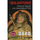San Antonio lâche-nous les bandelettes
