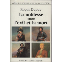 La noblesse entre l'exil et la mort