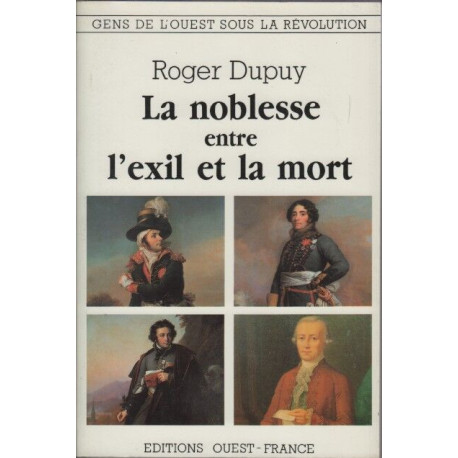 La noblesse entre l'exil et la mort