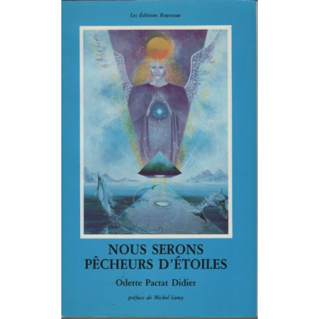 Nous serons pecheurs d?étoiles