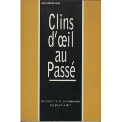 Clins d'oeil au passé Traditions et patrimoine du pays gallo