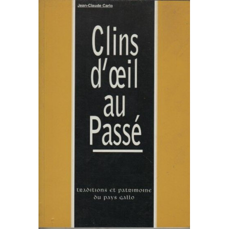 Clins d'oeil au passé Traditions et patrimoine du pays gallo