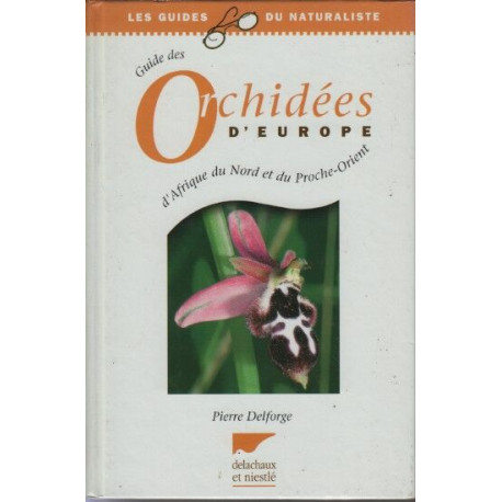 Guides des orchidees d'europe d'afrique du nord et du proche orient