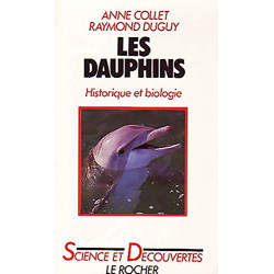 Les Dauphins: Historiques et biologie