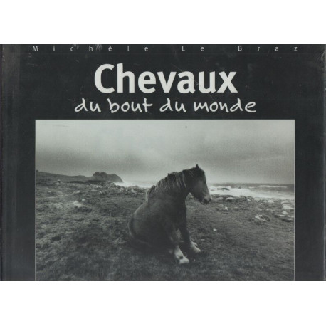 Chevaux du bout du monde