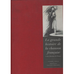 La grande histoire de la chanson francaise et des chansons de...