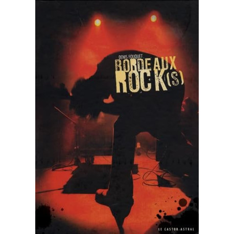 Bordeaux Rock(s) - 1970-2005